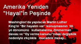 Amerika Yeniden 'Hayal'İn Peşinde