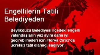 Engellilerin Tatili Belediyeden