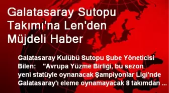 Galatasaray Sutopu Takımı'na Len'den Müjdeli Haber