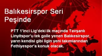 Balıkesirspor Seri Peşinde