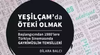 Yeşilçam'da Öteki Olmak