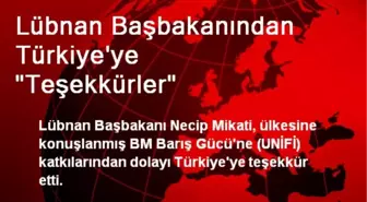 Lübnan Başbakanından Türkiye'ye 'Teşekkürler'