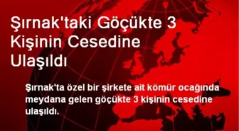 Şırnak'taki Göçükte 3 Kişinin Cesedine Ulaşıldı