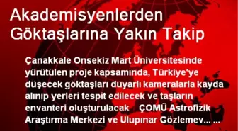 Akademisyenlerden Göktaşlarına Yakın Takip