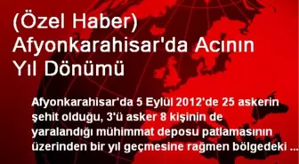 (Özel Haber) Afyonkarahisar'da Acının Yıl Dönümü