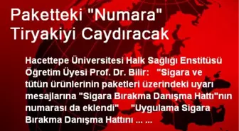 Paketteki 'Numara' Tiryakiyi Caydıracak