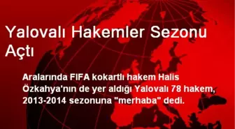 Yalovalı Hakemler Sezonu Açtı