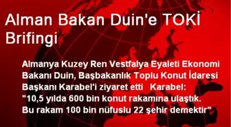 Alman Bakan Duin'e TOKİ Brifingi