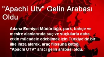 'Apachi UTV' Gelin Arabası Oldu