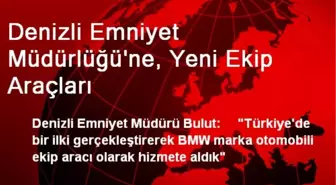 Denizli Emniyet Müdürlüğü'ne, Yeni Ekip Araçları