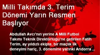 Milli Takımda 3. Terim Dönemi Yarın Resmen Başlıyor