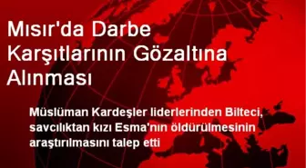 Mısır'da Darbe Karşıtlarının Gözaltına Alınması