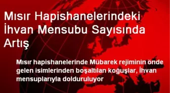 Mısır Hapishanelerindeki İhvan Mensubu Sayısında Artış