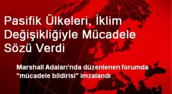 Pasifik Ülkeleri, İklim Değişikliğiyle Mücadele Sözü Verdi