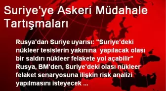 Suriye'ye Askeri Müdahale Tartışmaları