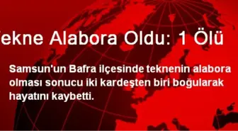 Tekne Alabora Oldu: 1 Ölü