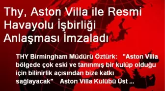 Thy, Aston Villa ile Resmi Havayolu İşbirliği Anlaşması İmzaladı