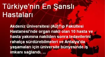 Türkiye'nin En Şanslı Hastaları