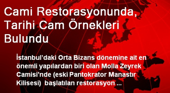 Fatih'te Cami Restorasyonunda, Tarihi Cam Örnekleri Bulundu