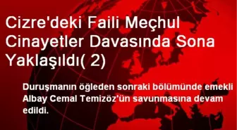 Cizre'deki Faili Meçhul Cinayetler Davasında Sona Yaklaşıldı( 2)