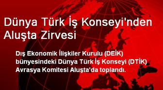 Dünya Türk İş Konseyi'nden Aluşta Zirvesi