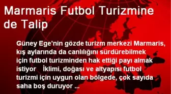 Marmaris Futbol Turizmine Talip