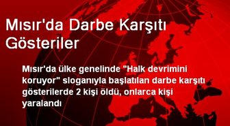 Mısır'da Darbe Karşıtı Gösteriler