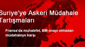 Suriye'ye Askeri Müdahale Tartışmaları