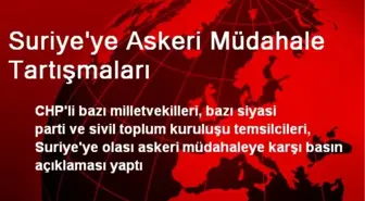 Suriye'ye Askeri Müdahale Tartışmaları