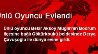 Ünlü Oyuncu Bekir Aksoy Evlendi