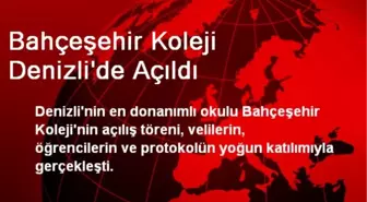 Bahçeşehir Koleji Denizli'de Açıldı