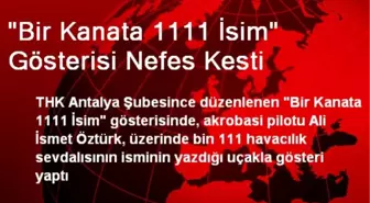 'Bir Kanata 1111 İsim' Gösterisi Nefes Kesti