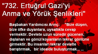 '732. Ertuğrul Gazi'yi Anma ve Yörük Şenlikleri'