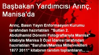 Başbakan Yardımcısı Arınç, Manisa'da