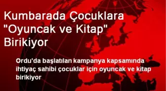 Kumbarada Çocuklara 'Oyuncak ve Kitap' Birikiyor