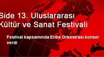 Side Festivali'nde Enbe Orkestrası Rüzgarı Esti