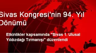 Sivas Kongresi'nin 94. Yıl Dönümü