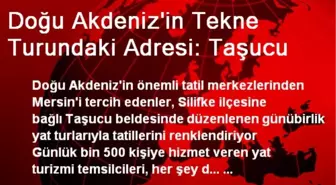 Doğu Akdeniz'in Tekne Turundaki Adresi: Taşucu