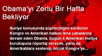 Obama'yı Zorlu Bir Hafta Bekliyor
