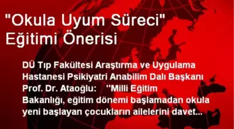 'Okula Uyum Süreci' Eğitimi Önerisi