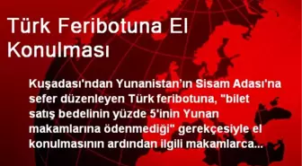Türk Feribotuna El Konulması