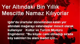 Yer Altındaki Bin Yıllık Mescitte Namaz Kılıyorlar