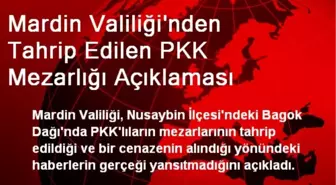 Mardin Valiliği'nden Tahrip Edilen PKK Mezarlığı Açıklaması