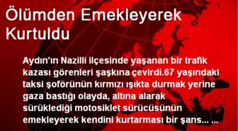 Ölümden Emekleyerek Kurtuldu