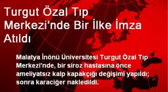 Turgut Özal Tıp Merkezi'nde Bir İlke İmza Atıldı