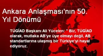 Ankara Anlaşması'nın 50. Yıl Dönümü