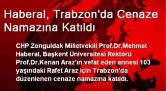 Haberal, Trabzon'da Cenaze Namazına Katıldı