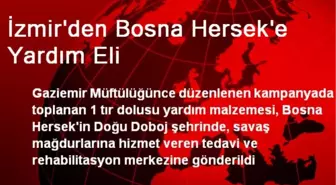 İzmir'den Bosna Hersek'e Yardım Eli