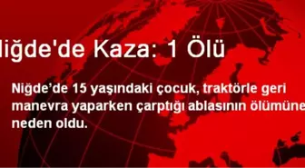 Niğde'de Kaza: 1 Ölü