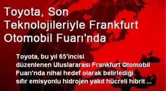 Toyota, Son Teknolojileriyle Frankfurt Otomobil Fuarı'nda